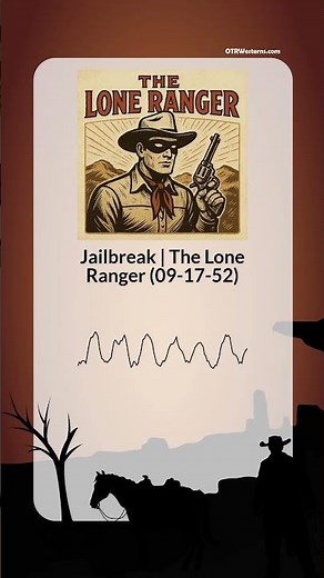 Jailbreak | The Lone Ranger (09-17-52)