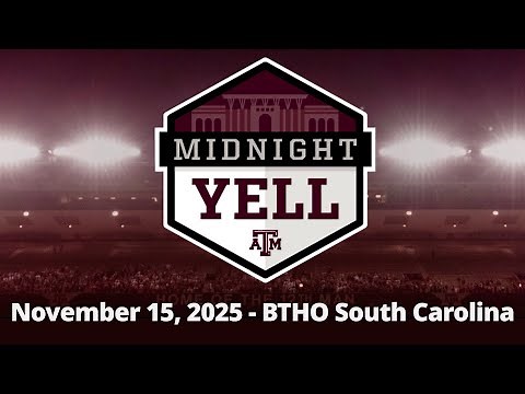 Texas A&M Midnight Yell | November 15, 2025 | BTHO South Carolina