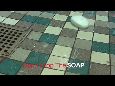 Don't Drop The Soap