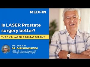 Advantages of LASER Prostatectomy | TURP Vs. LASER Prostatectomy | Which is better?