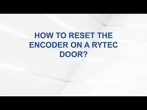 How to Reset the Encoder on a Rytec Door?