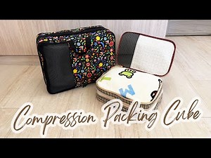 DIY Double-Sided Compression Packing Cube/Suitcase: Easy Pattern & Tutorial for Confident Beginners!