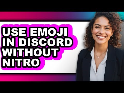How to Use Emoji in Discord Without Nitro - Easy Guide