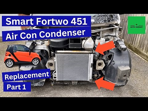 Replacing Air Conditioning Condenser - Smart Fortwo 451 - Part 1