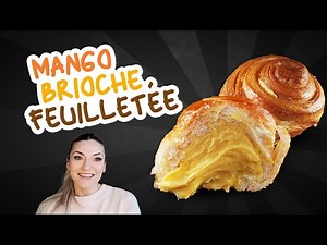 How to Make Mango Brioche Feuilletée | Homemade Laminated Brioche