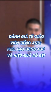 Bài giảng FSEL: Càng học càng thích, càng thích càng muốn học mãi! "Nền tảng FSEL có những cái bài giảng video rất thú vị, rất là hay, nó có một cái gì đó rất cuốn hút, càng học lại càng thích và càng thích học mãi như vậy", thầy Hoàng Khắc Tuấn, giáo viên Ngoại ngữ trường THPT Quế Phong, Nghệ An chia sẻ. Không chỉ mang đến những bài giảng video cuốn hút, sinh động, FSEL còn sở hữu kho tài liệu đa dạng và phương pháp học hiệu quả, giúp học sinh tiến bộ rõ rệt chỉ sau 1 tháng học tập. 📺 Cùng lắn