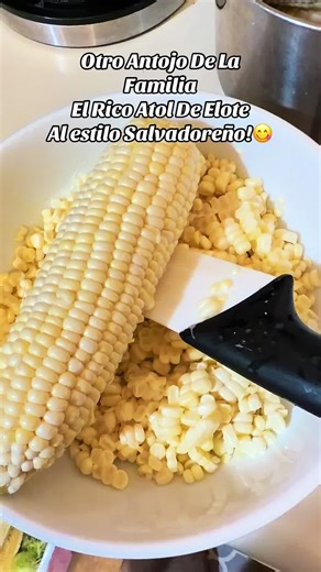 Atol de Elote al Estilo Salvadoreño: Receta Deliciosa
