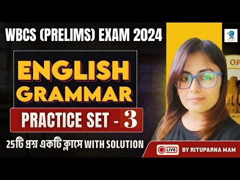WBCS 2024 -(PRELIMS) English Grammar Practice Set-3 (With Solutions) by Rituparna Maam