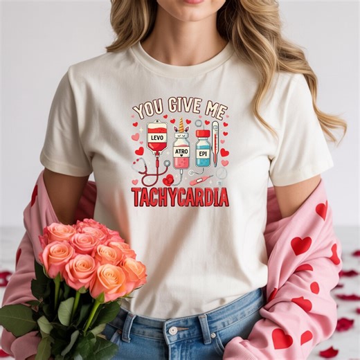 You Give Me Tachycardia T-shirt – Medical Valentine Shirt, Nurse Doctor Humor Tee, Healthcare Love Gift - Etsy