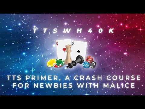 Tabletop Simulator WH40K - Crash course, A TTS Primer for absolute newbies