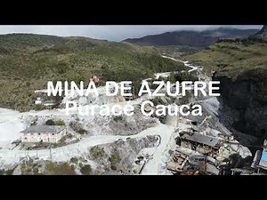 Mina de Azufre, Puracé Cauca