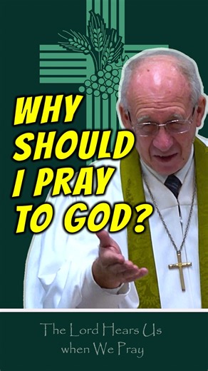 Why should I pray to God?