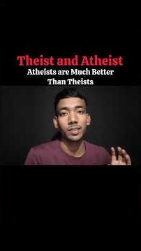 Atheists are much better than Theists