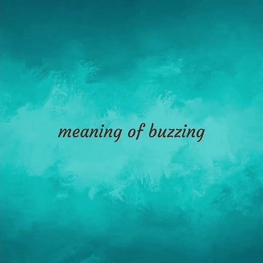 Buzzing | meaning of Buzzing