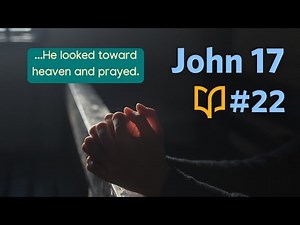 John 17 -- BSF John Lesson #22