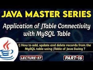 #57 Application of JTable Connectivity with MySQL Table in Java | Java Tutorial for Beginners
