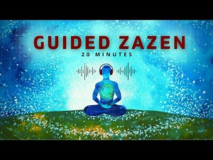 Guided Zazen (20 Minutes)