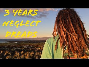 3 Years of Neglect Dreads!