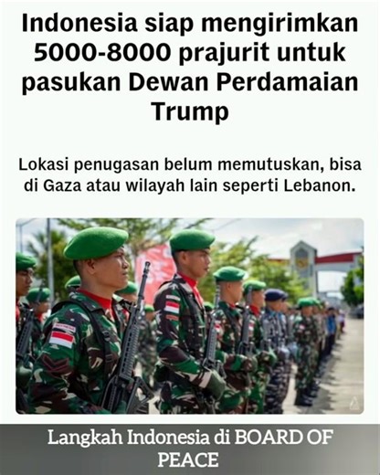 INDONESIA SIAP KIRIM 8000 PERAJURIT DI BOARD OF PEACE
