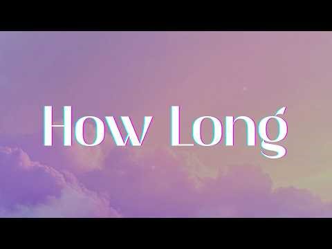 Charlie Puth - How Long (Lyrics)