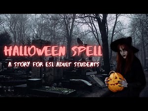 Halloween Story in English for ESL Adults Students: Video Exercise | Read Along | Teaching Resources