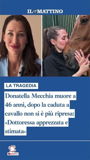 Donatella Mecchia muore a 46 anni, dopo la caduta a cavallo non si è più ripresa