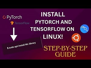 Installing PyTorch and TensorFlow on the Linux-based Operating System: A Complete Setup Guide