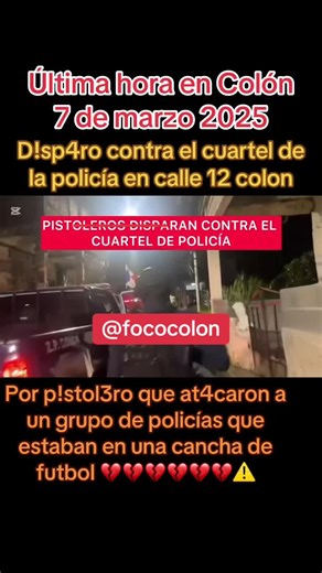 Última Hora: Ataque Armado a Policías en Colón