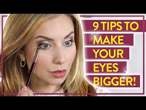 9 Tips To Make Your Eyes Bigger! (Practical and EASY!)