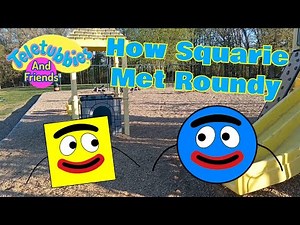 Teletubbies and Friends Segment: How Squarie Met Roundy + Magical Event: Three Ships
