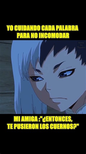 MI AMIGA IMPERTINENTE: #animeedit #anime #animefans #drstonesciencefuture #drstone