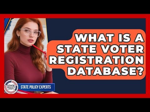 What Is A State Voter Registration Database? - State Policy Experts