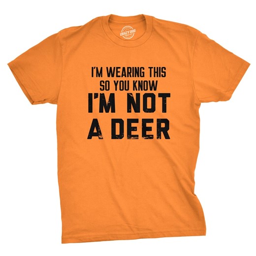 Funny Hunting T-shirt, I'm Not A Deer, Blaze Orange Graphic Tee