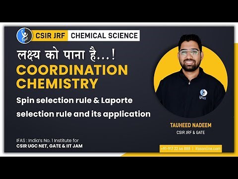 Spin Selection Rule and Laporte Selection Rule and its Application | Coordination Chemistry