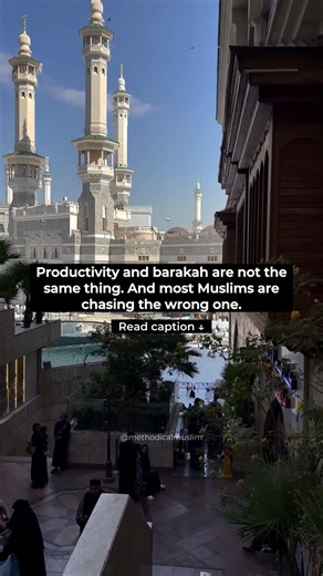 Productivity vs Barakah — Most Muslims Are Chasing the Wrong One