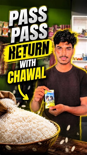 pass pass return with chawal