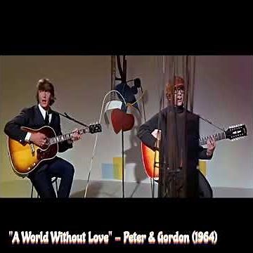 Peter & Gordon - "A World Without Love",#fun-music-videos,#60s-memorable-songs