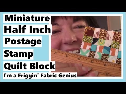 Miniature Half Inch Postage Stamp Quilt Block Tutorial