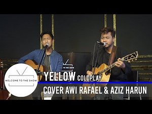 #WTTSMY | Awi Rafael & Aziz Harun covers Yellow dari Coldplay