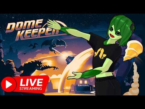 Dome Keeper Relax & Chat! - Come by and Vibe! [LIVE]