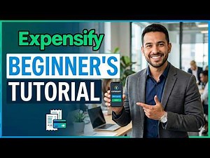 The Complete Expensify Tutorial: From Beginner to Pro (2026)