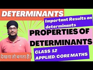 Properties of Determinants| Important Results |Class 12 Applied/Core Maths |#properties#determinants