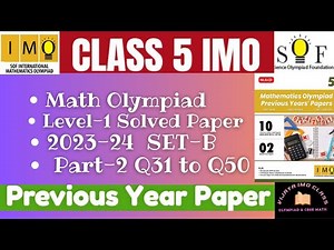 SOF IMO Level 1 Class 5 Previous Year PAPER 2023-24 SET-B || Part-2 Questions 31-50 _New