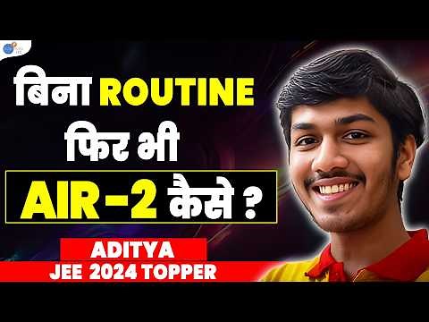 Aditya's Path to JEE AIR 2 | Topper's Study Routine and Motivation | Josh Talks Jee