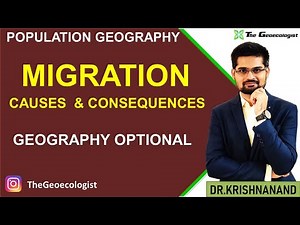Causes and Consequences of Migration Video Lecture | Geography Optional for UPSC (Notes)