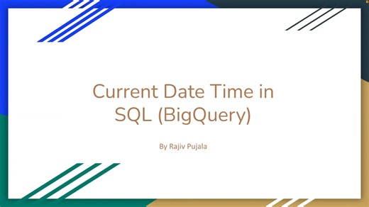 44 Current Date and Time Functions in BigQuery SQL - Mastering Time-Based Queries