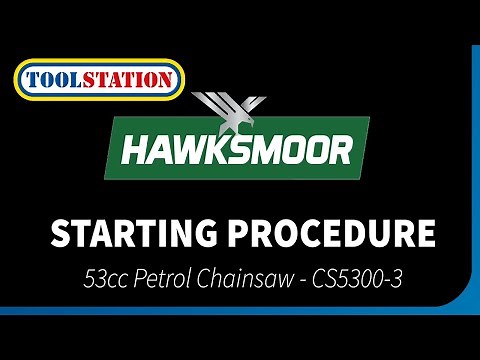 How to Start & Use the Hawksmoor CS5300-3 53cc Petrol Chainsaw: Expert Guide | Toolstation