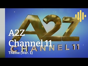 A2Z Channel 11 Theme Song (2020)