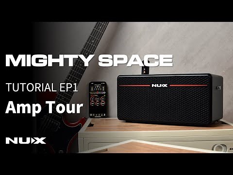 NUX MIGHTY SPACE Tutorial EP1 | Amp Tour