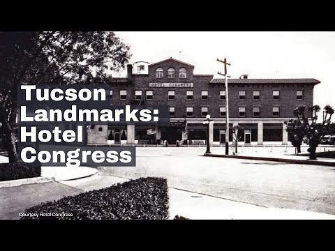 Hotel Congress: A 100-year-old history in downtown Tucson